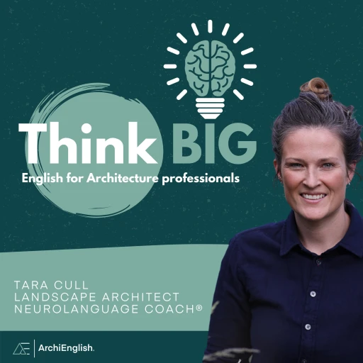 Think Big – English for Architects with Tara Cull