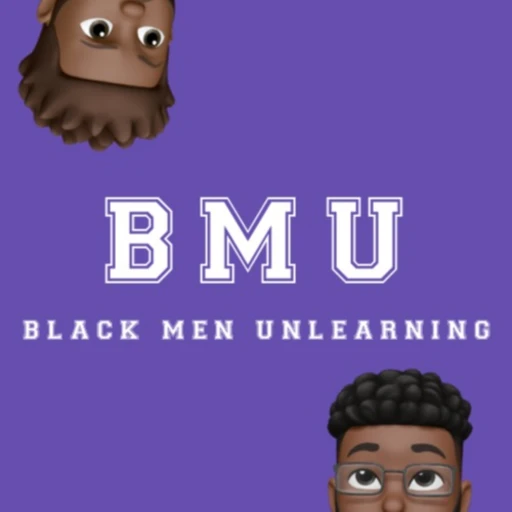 Black Men Unlearning