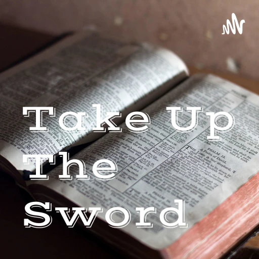 Take Up The Sword