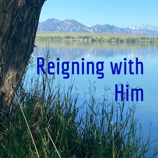 Reigning with Him