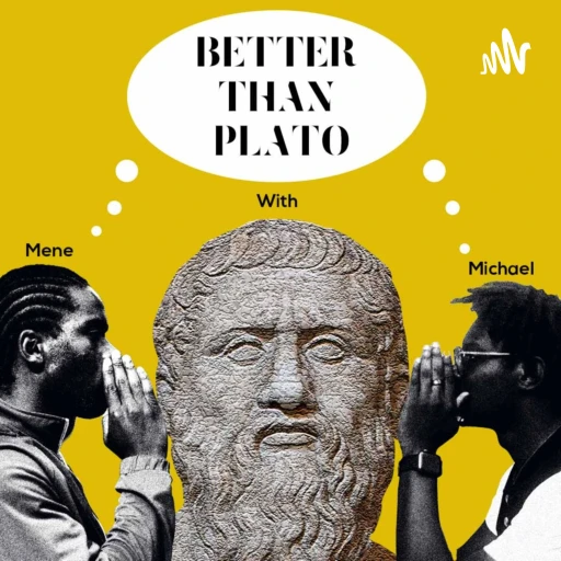 Better Than Plato