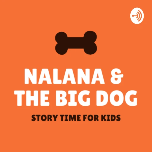 NALANA & THE BIG DOG – STORY TIME FOR KIDS