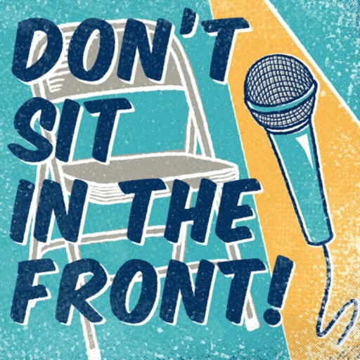 Don’t Sit in the Front!