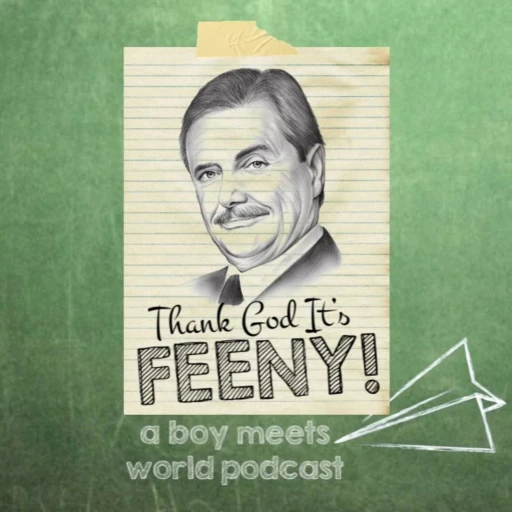 Thank God It’s Feeny!