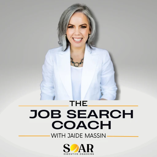 “The Job Search Coach”            by Soar Executive Coaching