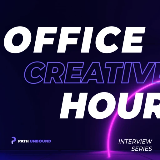 Creative Office Hour by Path Unbound