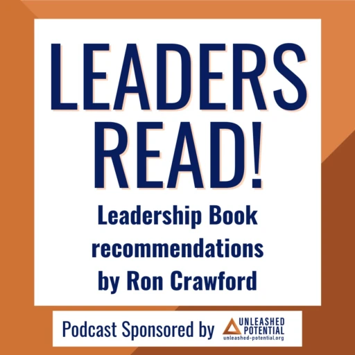 Leaders Read! Leadership book recommendations by Ron Crawford.