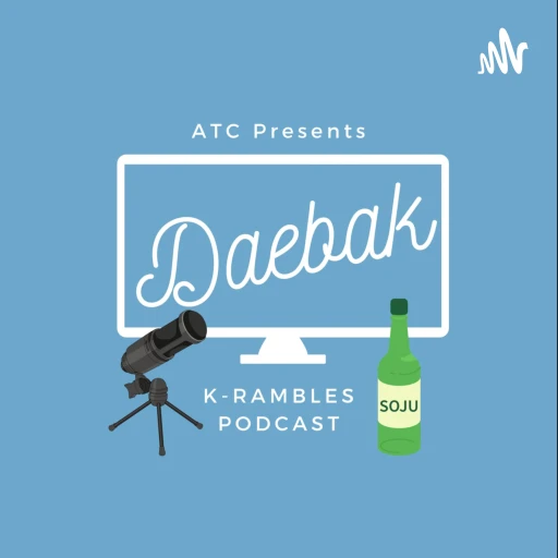 Daebak K-Rambles Podcast