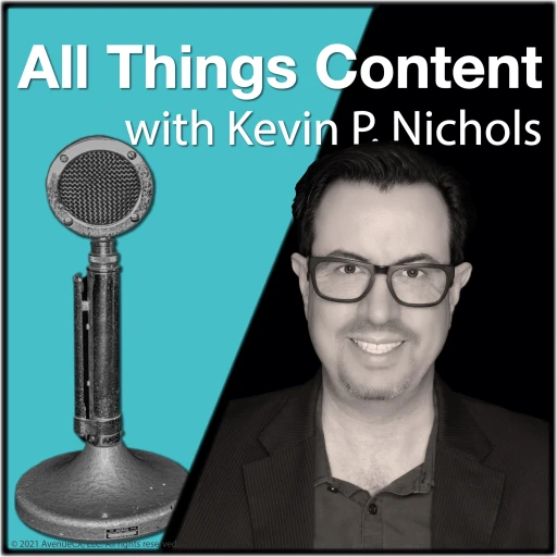 All Things Content with Kevin Nichols