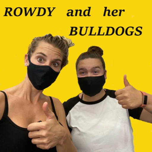 Rowdy and her Bulldogs