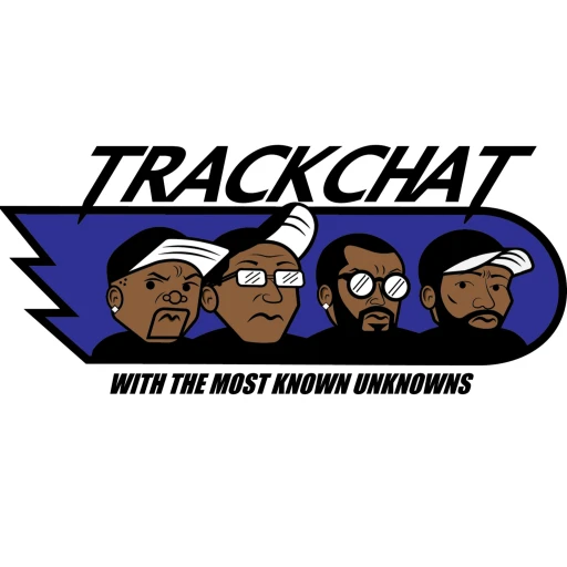 Track Chat with the Most Known Unknowns