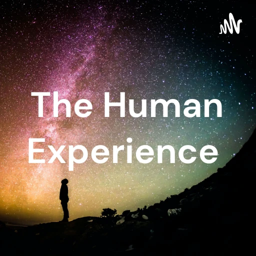 The Human Experience