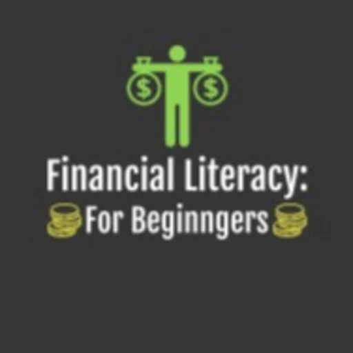 Financial Literacy For Beginners