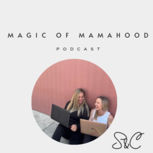 The Magic of Mamahood