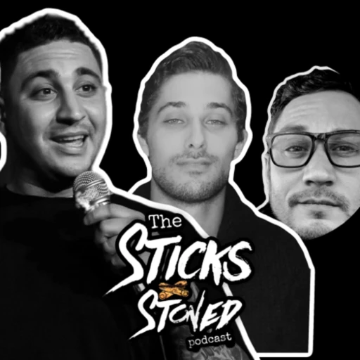 The Sticks X Stoned Podcast