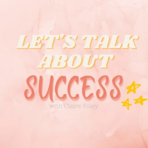 Let’s Talk About Success