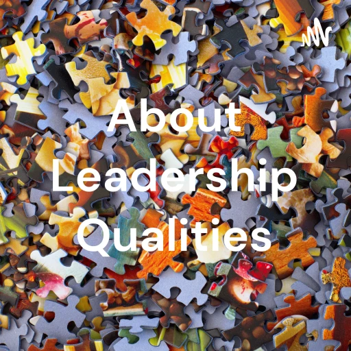 About Leadership Qualities