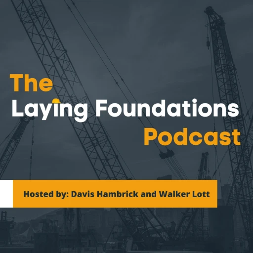 The Laying Foundations Podcast