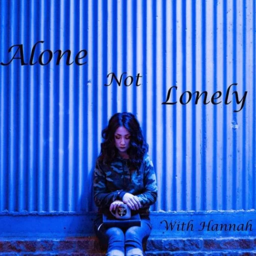 Alone Not Lonely