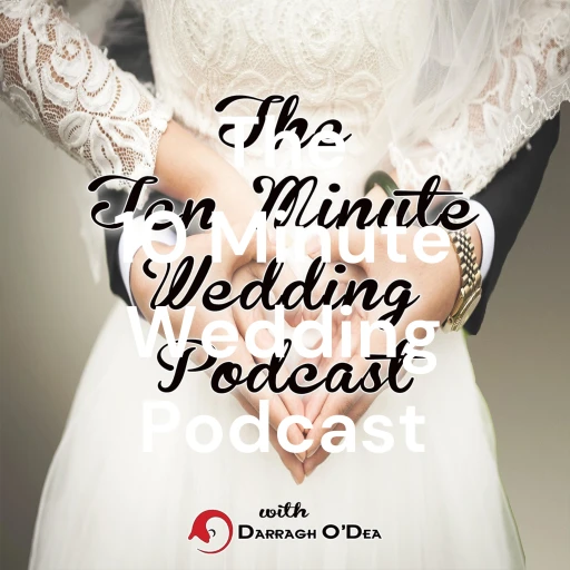 The 10 Minute Wedding Podcast