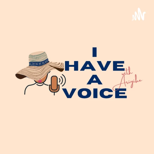 I Have A Voice with Ariyike