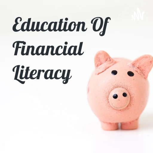 Education Of Financial Literacy