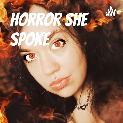 Horror She Spoke