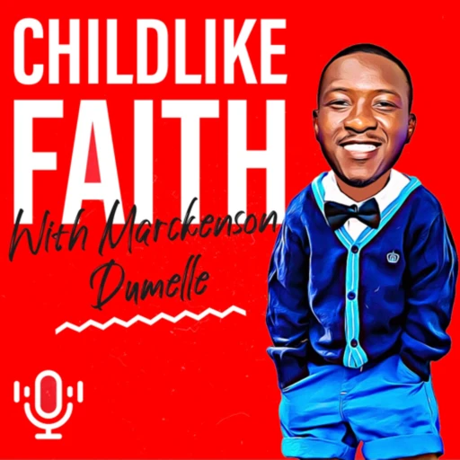 Child Like Faith With Marckenson Dumelle