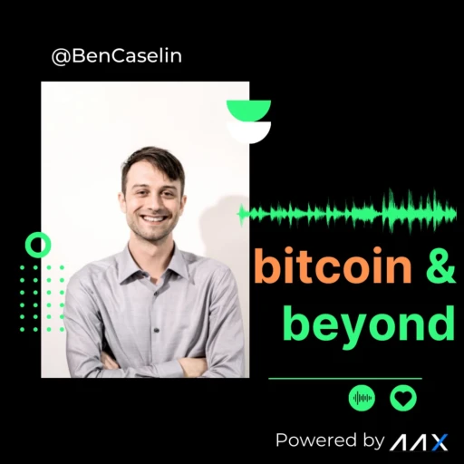 Bitcoin & Beyond with Ben Caselin