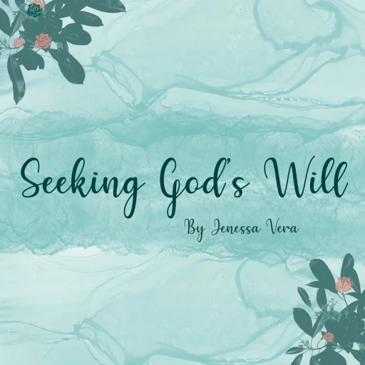 SEEKING GOD’S WILL