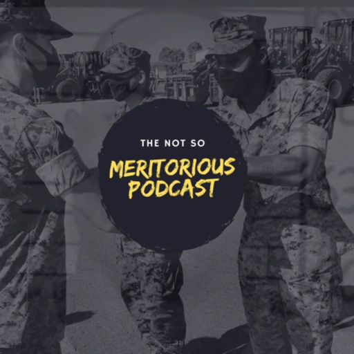 The Not So Meritorious Podcast