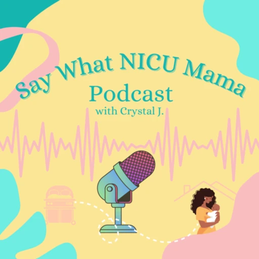 Say What NICU Mama