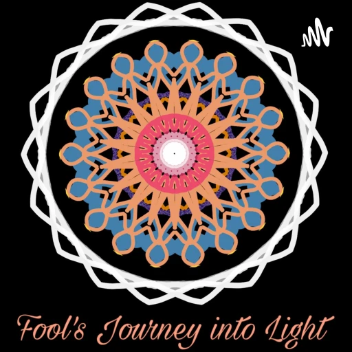 Fool’s Journey into Light