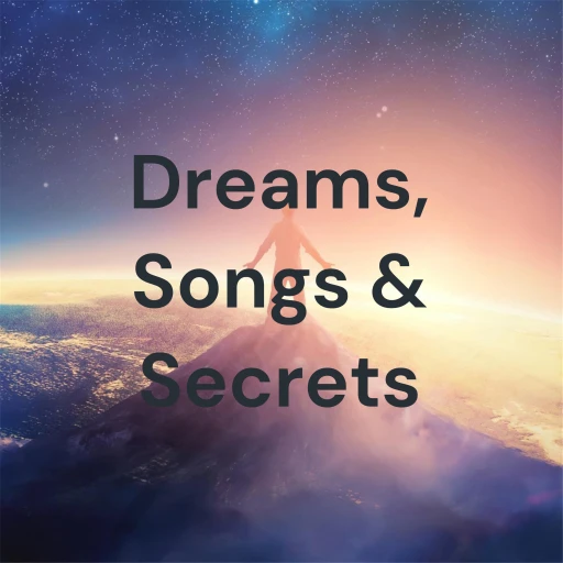 Dreams, Songs & Secrets