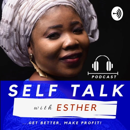 SELF TALK WITH ESTHER