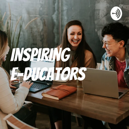 Inspiring E-DUCATORS