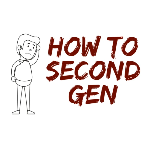 How to Second Gen