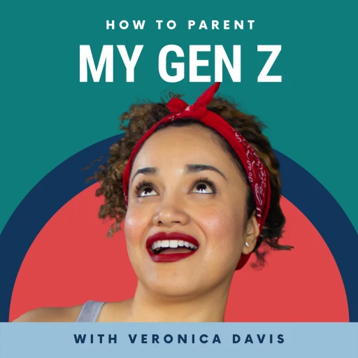 How to Parent My GenZ