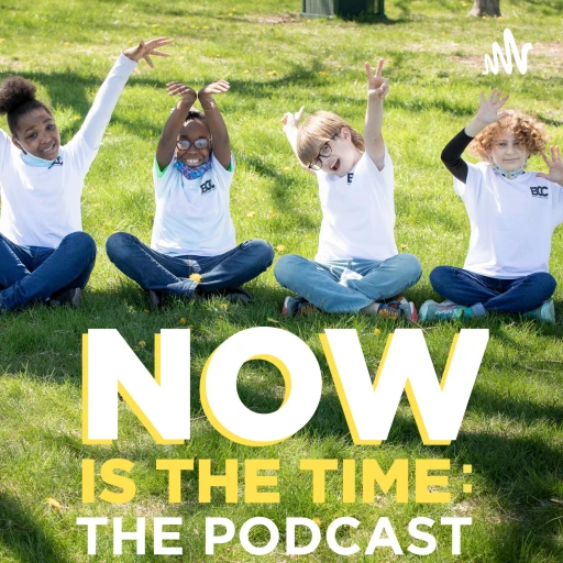 Now Is The Time: The Podcast