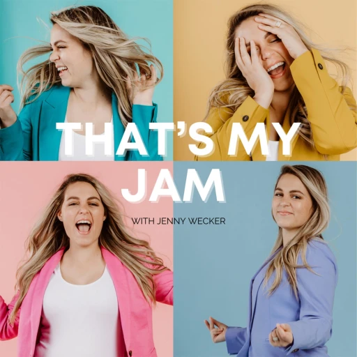 That’s My Jam with Jenny Wecker