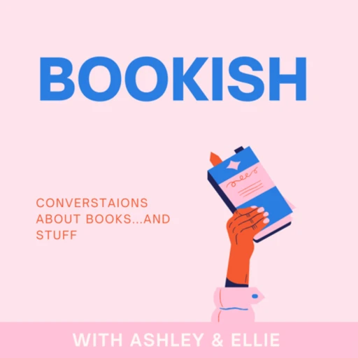 Bookish with Ellie & Ashley