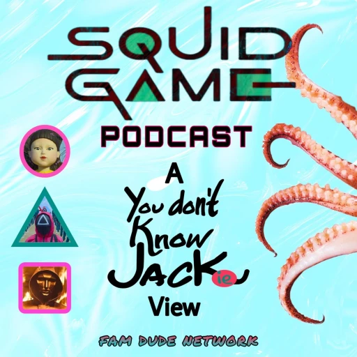 SQUID GAME: A You Don’t Know Jackie View