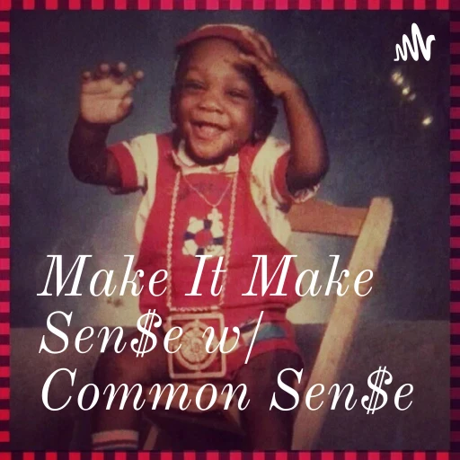 Make It Make Sen$e