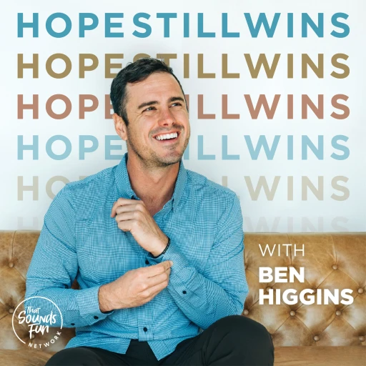 Hope Still Wins with Ben Higgins