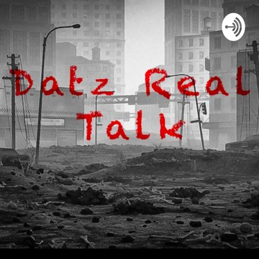 Datz Real Talk Radio