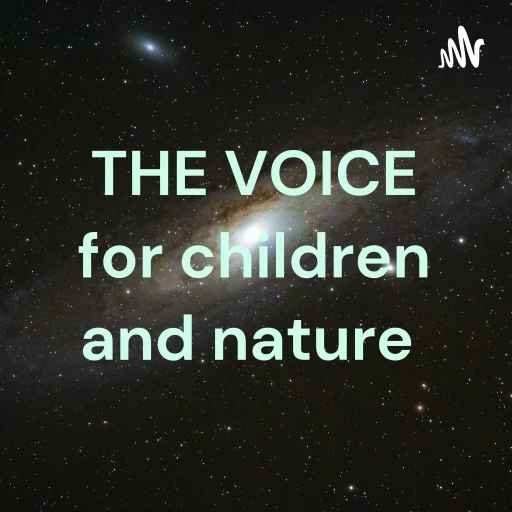 THE VOICE for children and nature