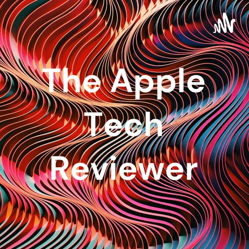 The Apple Tech Reviewer