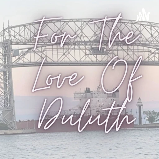 For The Love Of Duluth