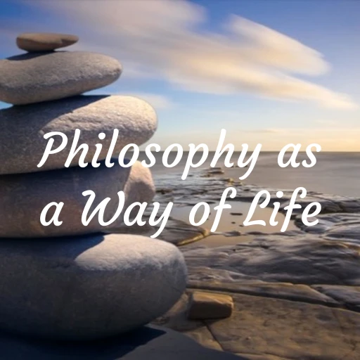 Philosophy as a Way of Life