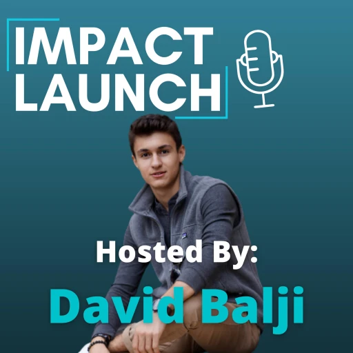 Impact Launch w/ David Balji